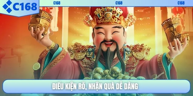 Điều kiện rõ, nhận quà dễ dàng