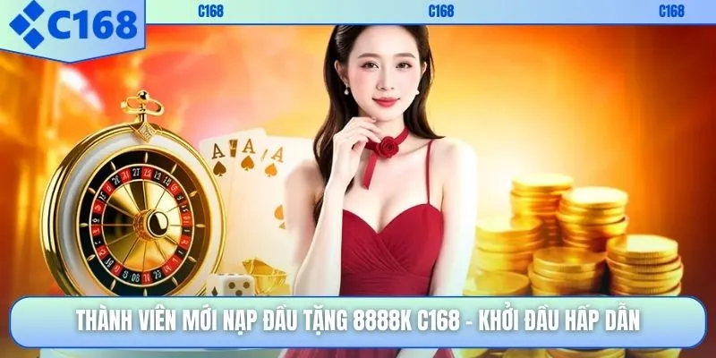Thành Viên Mới Nạp Đầu Tặng 8888K